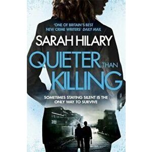 Quieter Than Killing (D.I. Marnie Rome 4), Paperback - Sarah Hilary imagine