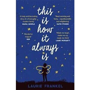 This Is How It Always Is, Paperback - Laurie Frankel imagine