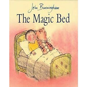 Magic Bed, Paperback - John Burningham imagine