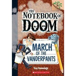 March of the Vanderpants, Paperback - Troy Cummings imagine