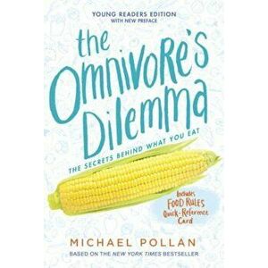 The Omnivore's Dilemma: Young Readers Edition, Hardcover - Michael Pollan imagine