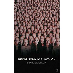 Being John Malkovich: A Screenplay, Paperback - Charlie Kaufman imagine
