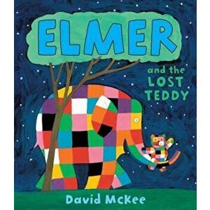 Elmer and the Lost Teddy, Paperback - David McKee imagine