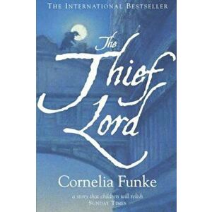 Thief Lord, Hardcover - Cornelia Funke imagine