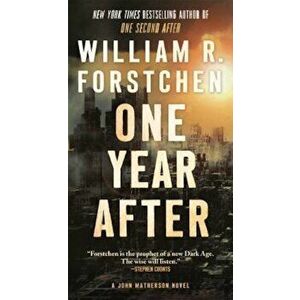 One Year After: A John Matherson Novel, Paperback - William R. Forstchen imagine