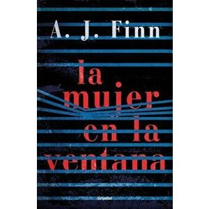 La Mujer En La Ventana / The Woman in the Window, Paperback - A. J. Finn imagine