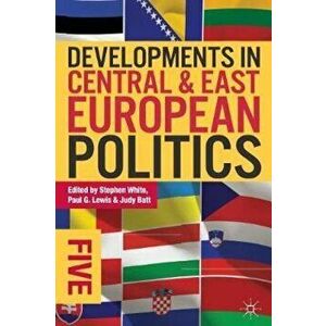 Developments in Central and East European Politics 5, Paperback - Stephen White imagine