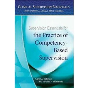 Supervision Essentials for the Practice of Competency-Based Supervision, Paperback - American Psychological Association imagine