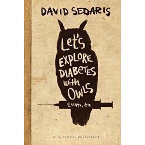 Let's Explore Diabetes with Owls, Paperback - David Sedaris imagine