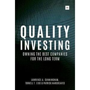 Quality Investing: Owning the Best Companies for the Long Term, Hardcover - Torkell T. Eide imagine
