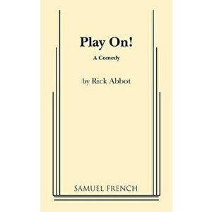 Play On!, Paperback - Samuel French imagine