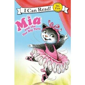 MIA and the Too Big Tutu, Paperback - Robin Farley imagine