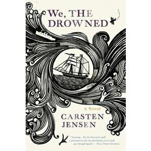 We, The Drowned, Paperback - Carsten Jensen imagine