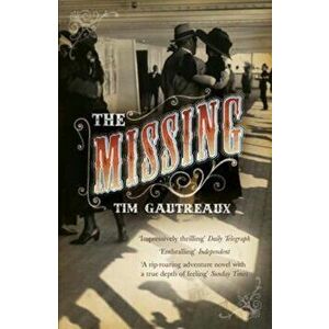 Missing, Paperback - Tim Gautreaux imagine