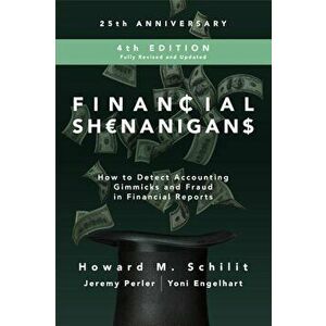 Financial Shenanigans, Fourth Edition: How to Detect Accounting Gimmicks and Fraud in Financial Reports, Hardcover - Howard M. Schilit imagine