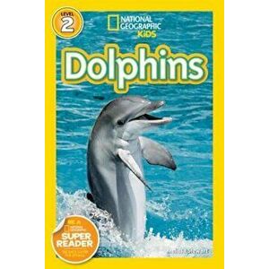 National Geographic Readers: Dolphins, Paperback - Melissa Stewart imagine