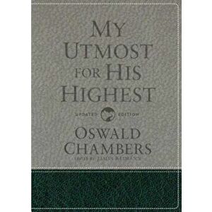 My Utmost for His Highest: Updated Language Gift Edition, Hardcover - Oswald Chambers imagine