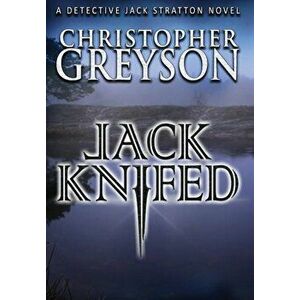 Jack Knifed, Hardcover - Christopher Greyson imagine