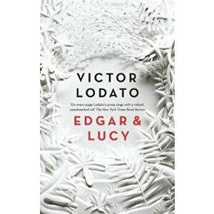 Edgar and Lucy, Hardcover - Victor Lodato imagine