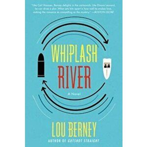 Whiplash River, Paperback - Lou Berney imagine