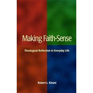 Making Sense of the Christian Faith, Paperback imagine