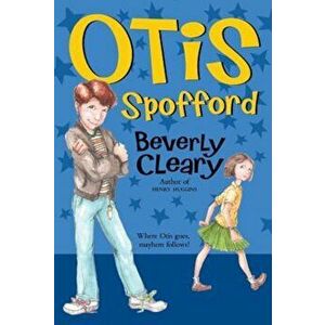 Otis Spofford, Paperback - Beverly Cleary imagine