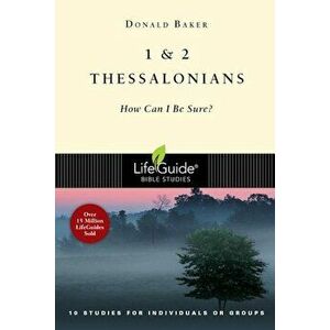 1 & 2 Thessalonians: How Can I Be Sure', Paperback - Donald Baker imagine