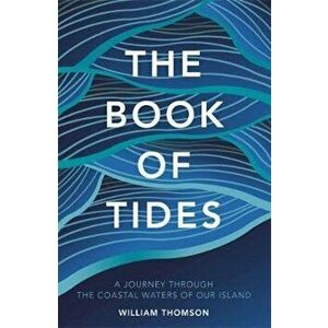 Book of Tides, Hardcover - William Thomson imagine