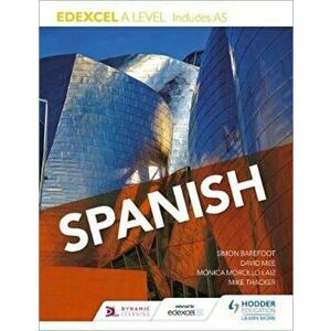 Edexcel A level Spanish (includes AS), Paperback - Monica Morcillo Laiz imagine