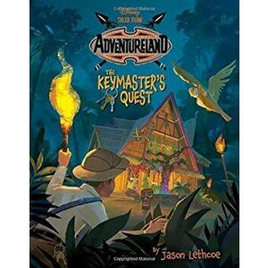Tales from Adventureland the Keymaster's Quest, Hardcover - Jason Lethcoe imagine