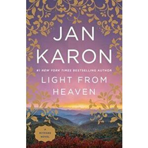 Light from Heaven, Paperback - Jan Karon imagine