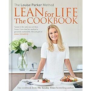 Louise Parker: Lean for Life: The Cookbook, Hardcover - Louise Parker imagine