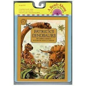 Patrick's Dinosaurs 'With CD (Audio)', Paperback - Carol Carrick imagine