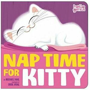 Nap Time for Kitty, Hardcover - Michael Dahl imagine
