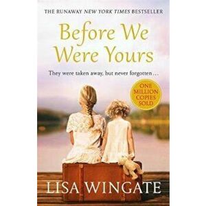 Before We Were Yours, Paperback - Lisa Wingate imagine