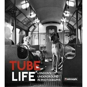 Tube Life, Paperback - Mirrorpix imagine