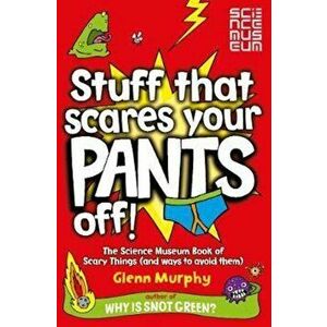 Stuff That Scares Your Pants Off!, Paperback - Glenn Murphy imagine