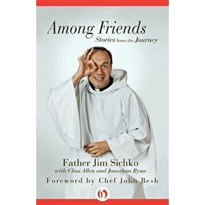 Among Friends: Stories from the Journey, Paperback - Jim Sichko imagine