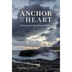 Anchor of My Heart, Paperback - Derrick Nearing imagine