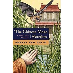 The Chinese Maze Murders: A Judge Dee Mystery, Paperback - Robert Van Gulik imagine