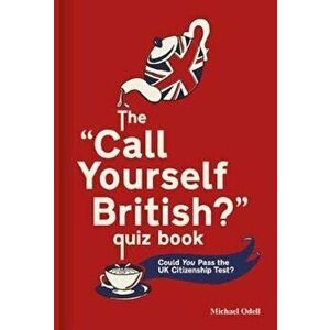 'Call Yourself British'' Quiz Book, Hardcover - Michael Odell imagine