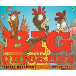 Big Chickens, Paperback imagine