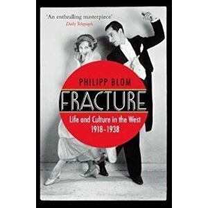 Fracture, Paperback - Philipp Blom imagine
