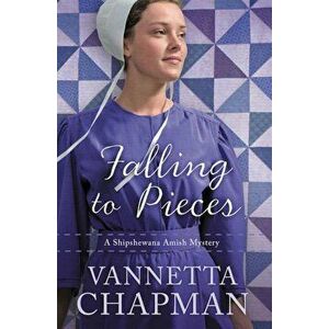 Falling to Pieces: An Amish Mystery, Paperback - Vannetta Chapman imagine