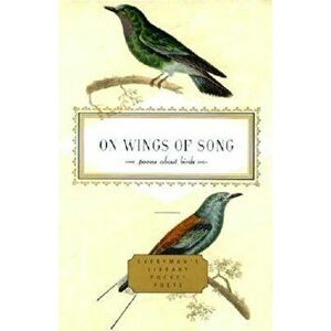 On Wings of Song: Poems about Birds, Hardcover - J. D. McClatchy imagine