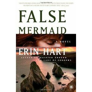 False Mermaid, Paperback - Erin Hart imagine