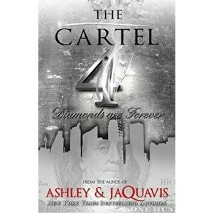 The Cartel 4: Diamonds Are Forever, Paperback - Ashley& Jaquavis imagine
