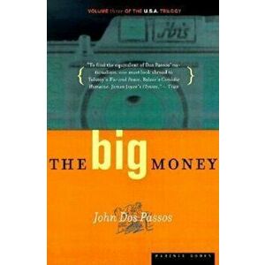 The Big Money, Paperback - John Dos Passos imagine
