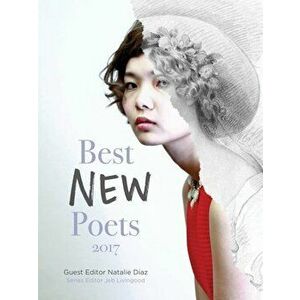 Best New Poets 2017, Paperback - Natalie Diaz imagine