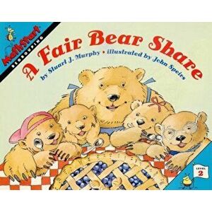 A Fair Bear Share, Paperback - Stuart J. Murphy imagine